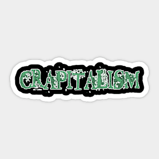 Crapitalism - Front Sticker